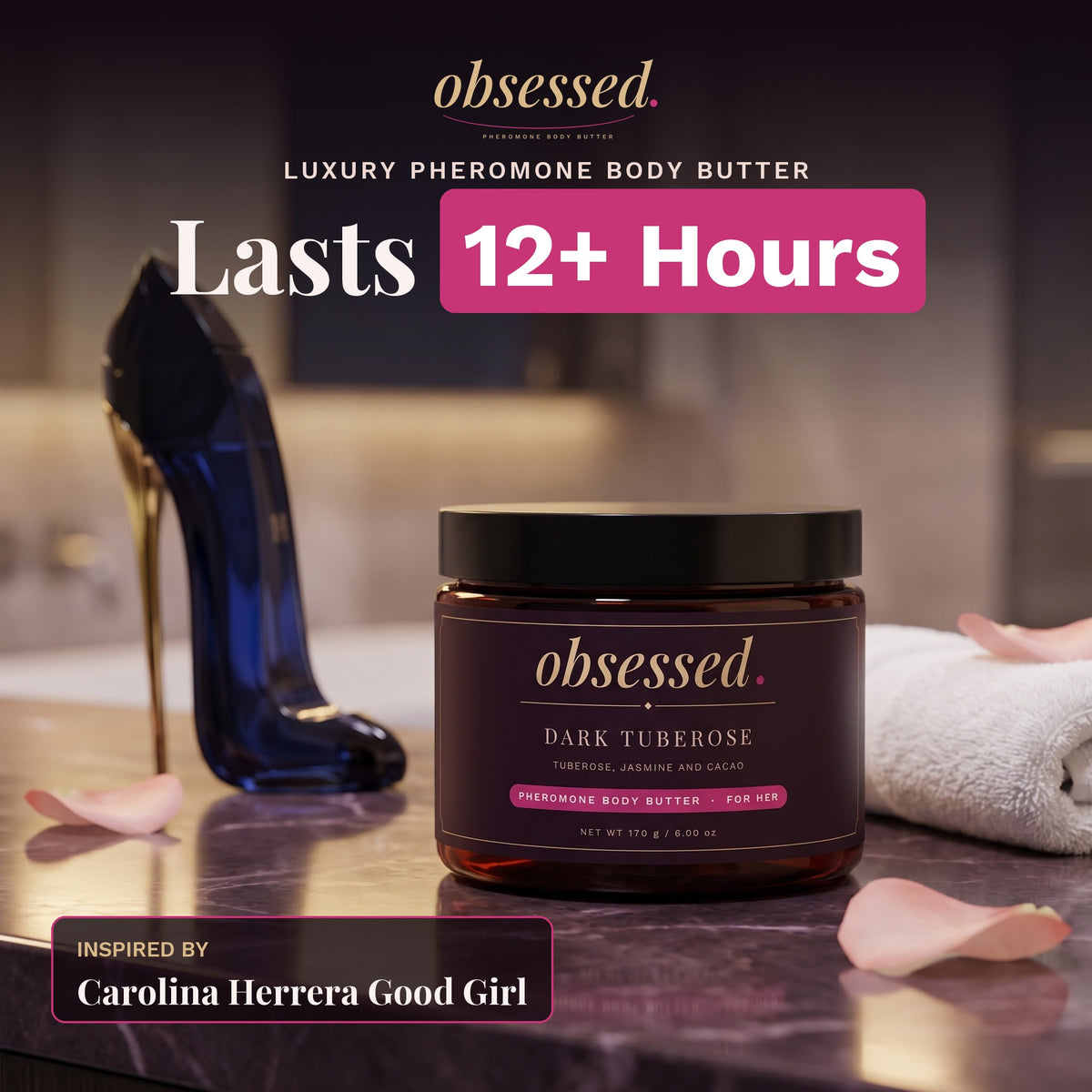 Dark Tuberose luxury pheromone body butter for her, inspired by Carolina Herrera Good Girl, lasts 12+ hours