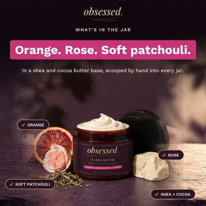 What is in the jar: Orange, rose and soft patchouli, in a shea and cocoa butter base