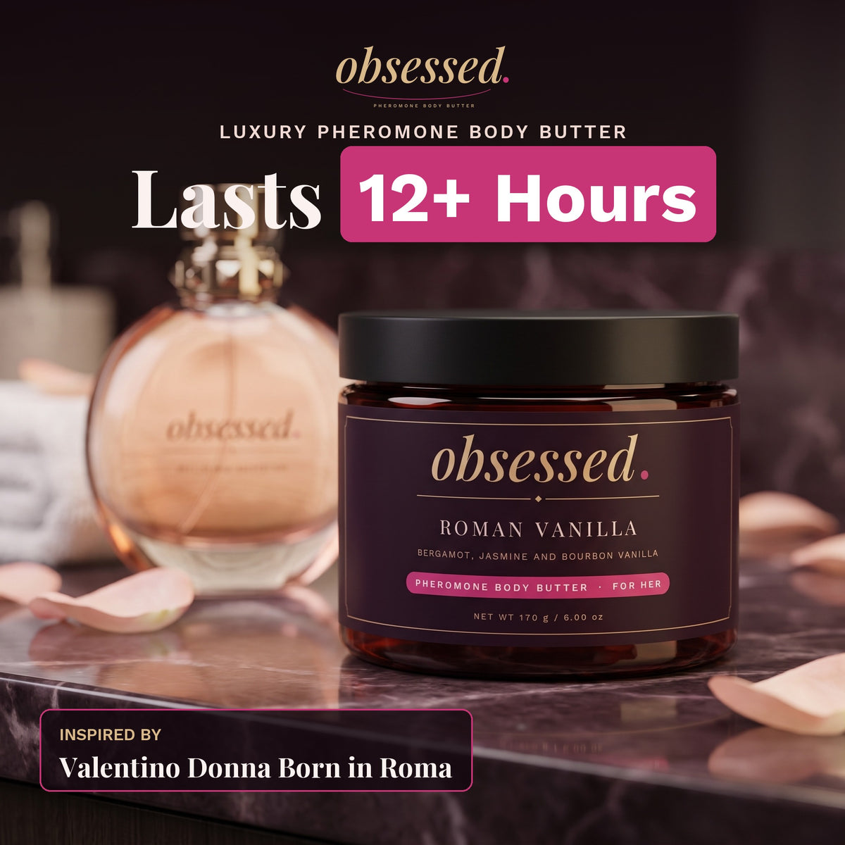 Roman Vanilla luxury pheromone body butter for her, inspired by Valentino Donna Born in Roma, lasts 12+ hours